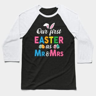 Our First Easter As Mr And Mrs Pregnancy Announcement Shirt Baseball T-Shirt